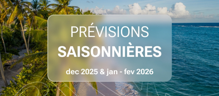 PREVISION SAISONNIERE DE DÉCEMBRE 2025 A FÉVRIER 2026