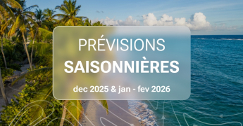 PREVISION SAISONNIERE DE DÉCEMBRE 2025 A FÉVRIER 2026